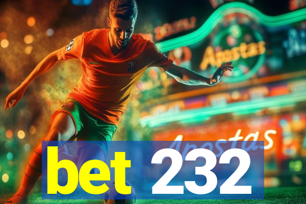 bet 232